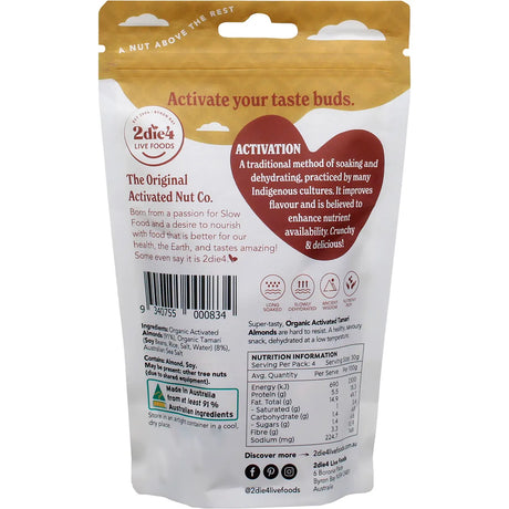 2Die4 Live Foods Activated Organic Tamari Australian Almonds 120g